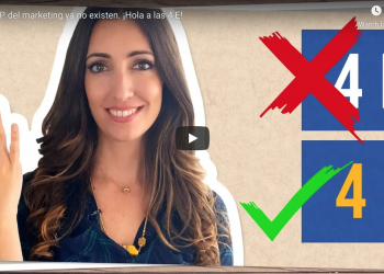 Las 4 P del marketing ya no existen. ¡Hola a las 4 E!